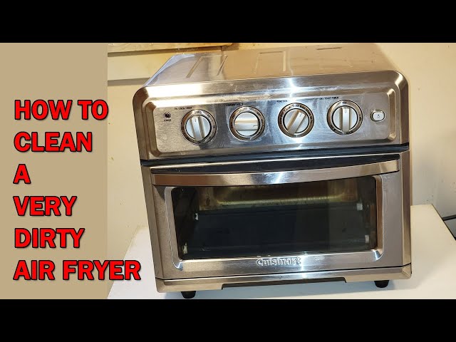 Best Way To Clean Cuisinart Air Fryer
